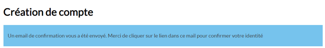 [Translate to English:] Message de création d'un compte